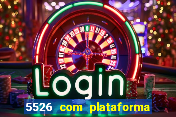 5526 com plataforma de jogos